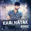 Sandeep Surila - Khalnayak (Remix Version) - Single